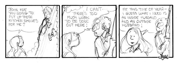 Elly needs an inside husband and an outside husband for all the work.